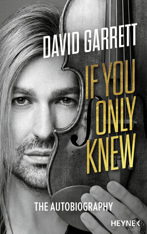 Buchcover If You Only Knew | David Garrett | EAN 9783641306991 | ISBN 3-641-30699-X | ISBN 978-3-641-30699-1