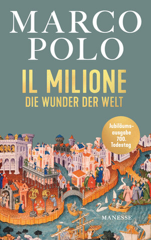 Buchcover Il Milione | Marco Polo | EAN 9783641307240 | ISBN 3-641-30724-4 | ISBN 978-3-641-30724-0