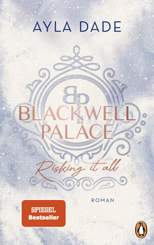 Buchcover Blackwell Palace. Risking it all | Ayla Dade | EAN 9783641308353 | ISBN 3-641-30835-6 | ISBN 978-3-641-30835-3