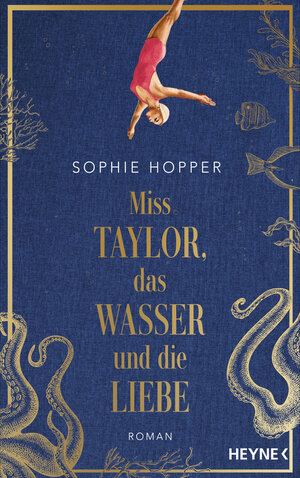 Buchcover Miss Taylor, das Wasser und die Liebe | Sophie Hopper | EAN 9783641310080 | ISBN 3-641-31008-3 | ISBN 978-3-641-31008-0