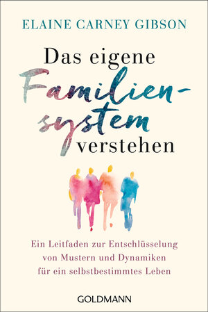 Buchcover Das eigene Familiensystem verstehen | Elaine Carney Gibson | EAN 9783641311131 | ISBN 3-641-31113-6 | ISBN 978-3-641-31113-1