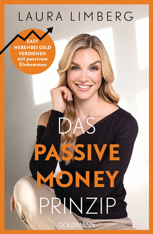 Buchcover Das Passive Money-Prinzip | Laura Limberg | EAN 9783641311155 | ISBN 3-641-31115-2 | ISBN 978-3-641-31115-5