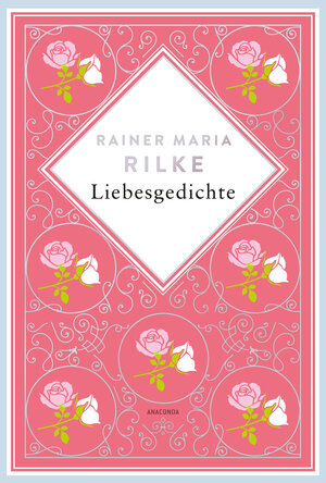Buchcover Rainer Maria Rilke, Liebesgedichte. Schmuckausgabe mit Kupferprägung | Rainer Maria Rilke | EAN 9783641311513 | ISBN 3-641-31151-9 | ISBN 978-3-641-31151-3
