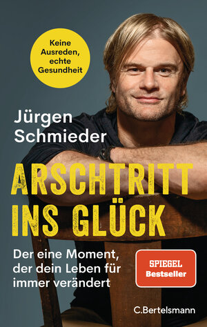 Buchcover Arschtritt ins Glück | Jürgen Schmieder | EAN 9783641312374 | ISBN 3-641-31237-X | ISBN 978-3-641-31237-4