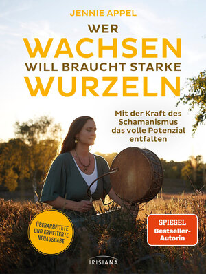 Buchcover Wer wachsen will braucht starke Wurzeln | Jennie Appel | EAN 9783641313371 | ISBN 3-641-31337-6 | ISBN 978-3-641-31337-1