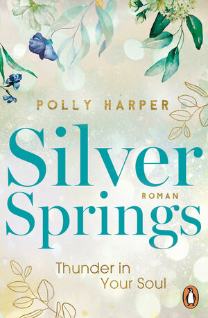 Buchcover Silver Springs. Thunder in Your Soul | Polly Harper | EAN 9783641314057 | ISBN 3-641-31405-4 | ISBN 978-3-641-31405-7