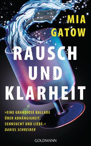 Buchcover Rausch und Klarheit | Mia Gatow | EAN 9783641315665 | ISBN 3-641-31566-2 | ISBN 978-3-641-31566-5