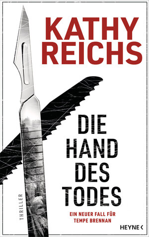 Buchcover Die Hand des Todes | Kathy Reichs | EAN 9783641317539 | ISBN 3-641-31753-3 | ISBN 978-3-641-31753-9
