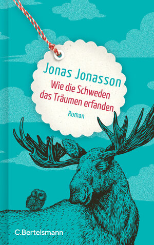 Buchcover Wie die Schweden das Träumen erfanden | Jonas Jonasson | EAN 9783641318000 | ISBN 3-641-31800-9 | ISBN 978-3-641-31800-0