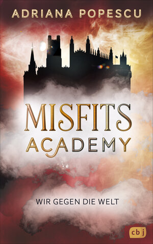 Buchcover Misfits Academy – Wir gegen die Welt | Adriana Popescu | EAN 9783641319915 | ISBN 3-641-31991-9 | ISBN 978-3-641-31991-5