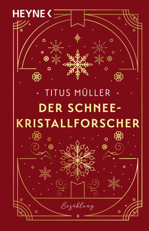 Buchcover Der Schneekristallforscher | Titus Müller | EAN 9783641320294 | ISBN 3-641-32029-1 | ISBN 978-3-641-32029-4