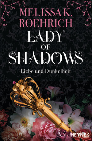 Buchcover Lady of Shadows – Liebe und Dunkelheit | Melissa K. Roehrich | EAN 9783641321307 | ISBN 3-641-32130-1 | ISBN 978-3-641-32130-7