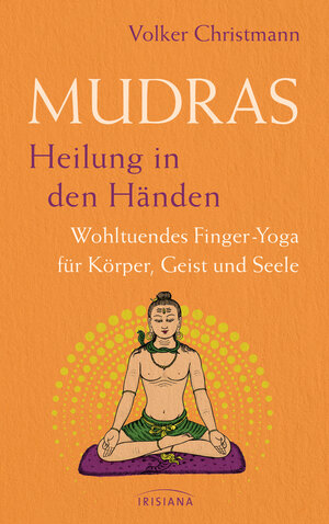 Buchcover Mudras – Heilung in den Händen | Volker Christmann | EAN 9783641324568 | ISBN 3-641-32456-4 | ISBN 978-3-641-32456-8