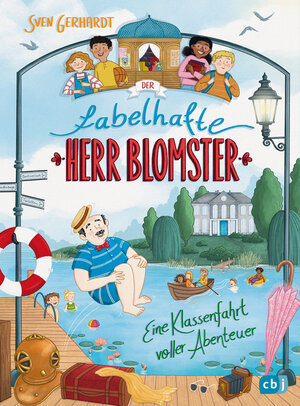 Buchcover Der fabelhafte Herr Blomster – Eine Klassenfahrt voller Abenteuer | Sven Gerhardt | EAN 9783641325367 | ISBN 3-641-32536-6 | ISBN 978-3-641-32536-7