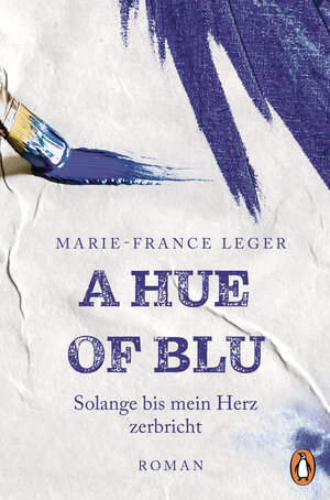 Buchcover A Hue of Blu | Marie-France Leger | EAN 9783641330842 | ISBN 3-641-33084-X | ISBN 978-3-641-33084-2