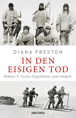 Buchcover In den eisigen Tod. Robert F. Scotts Expedition zum Südpol | Diana Preston | EAN 9783641332112 | ISBN 3-641-33211-7 | ISBN 978-3-641-33211-2