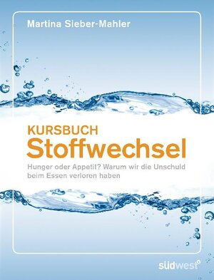 Buchcover Kursbuch Stoffwechsel | Martina Sieber-Mahler | EAN 9783641548421 | ISBN 3-641-54842-X | ISBN 978-3-641-54842-1