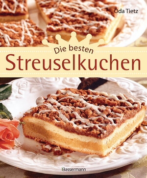 Buchcover Die besten Streuselkuchen | Oda Tietz | EAN 9783641552633 | ISBN 3-641-55263-X | ISBN 978-3-641-55263-3