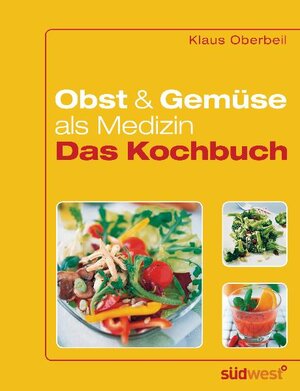 Buchcover Obst und Gemüse als Medizin - Das Kochbuch | Klaus Oberbeil | EAN 9783641555542 | ISBN 3-641-55554-X | ISBN 978-3-641-55554-2