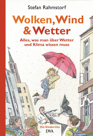 Buchcover Wolken, Wind und Wetter | Stefan Rahmstorf | EAN 9783641568290 | ISBN 3-641-56829-3 | ISBN 978-3-641-56829-0