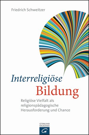 Buchcover Interreligiöse Bildung | Friedrich Schweitzer | EAN 9783641656058 | ISBN 3-641-65605-2 | ISBN 978-3-641-65605-8