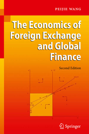Buchcover The Economics of Foreign Exchange and Global Finance | Peijie Wang | EAN 9783642001000 | ISBN 3-642-00100-9 | ISBN 978-3-642-00100-0