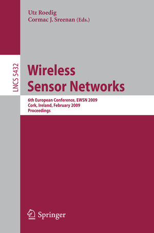 Buchcover Wireless Sensor Networks | EAN 9783642002236 | ISBN 3-642-00223-4 | ISBN 978-3-642-00223-6