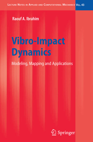 Buchcover Vibro-Impact Dynamics | Raouf A. Ibrahim | EAN 9783642002748 | ISBN 3-642-00274-9 | ISBN 978-3-642-00274-8