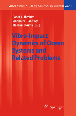 Buchcover Vibro-Impact Dynamics of Ocean Systems and Related Problems | EAN 9783642006289 | ISBN 3-642-00628-0 | ISBN 978-3-642-00628-9