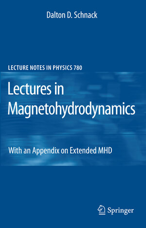 Buchcover Lectures in Magnetohydrodynamics | Dalton D. Schnack | EAN 9783642006876 | ISBN 3-642-00687-6 | ISBN 978-3-642-00687-6