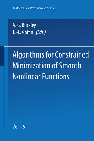 Buchcover Algorithms for Constrained Minimization of Smooth Nonlinear Functions | EAN 9783642008139 | ISBN 3-642-00813-5 | ISBN 978-3-642-00813-9