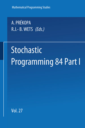 Buchcover Stochastic Programming 84, Part I | EAN 9783642009259 | ISBN 3-642-00925-5 | ISBN 978-3-642-00925-9