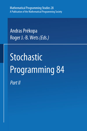 Buchcover Stochastic Programming 84, Part II | EAN 9783642009273 | ISBN 3-642-00927-1 | ISBN 978-3-642-00927-3