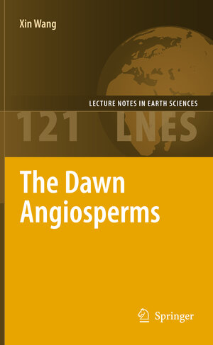 Buchcover The Dawn Angiosperms | Xin Wang | EAN 9783642011610 | ISBN 3-642-01161-6 | ISBN 978-3-642-01161-0