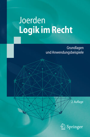 Buchcover Logik im Recht | Jan C. Joerden | EAN 9783642014499 | ISBN 3-642-01449-6 | ISBN 978-3-642-01449-9