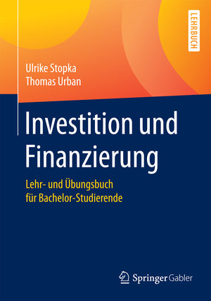 Buchcover Investition und Finanzierung | Ulrike Stopka | EAN 9783642016929 | ISBN 3-642-01692-8 | ISBN 978-3-642-01692-9
