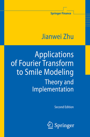 Buchcover Applications of Fourier Transform to Smile Modeling | Jianwei Zhu | EAN 9783642018077 | ISBN 3-642-01807-6 | ISBN 978-3-642-01807-7