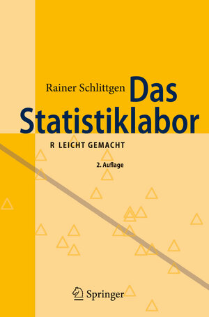 Buchcover Das Statistiklabor | Rainer Schlittgen | EAN 9783642018381 | ISBN 3-642-01838-6 | ISBN 978-3-642-01838-1