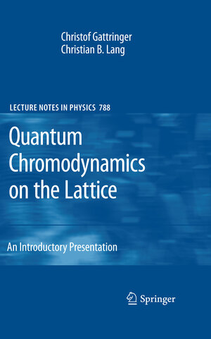 Buchcover Quantum Chromodynamics on the Lattice | Christof Gattringer | EAN 9783642018497 | ISBN 3-642-01849-1 | ISBN 978-3-642-01849-7