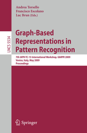 Buchcover Graph-Based Representations in Pattern Recognition | EAN 9783642021237 | ISBN 3-642-02123-9 | ISBN 978-3-642-02123-7