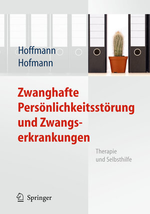 Buchcover Zwanghafte Persönlichkeitsstörung und Zwangserkrankungen | Nicolas Hoffmann | EAN 9783642025143 | ISBN 3-642-02514-5 | ISBN 978-3-642-02514-3