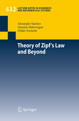 Buchcover Theory of Zipf's Law and Beyond | Alexander I. Saichev | EAN 9783642029462 | ISBN 3-642-02946-9 | ISBN 978-3-642-02946-2