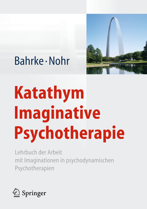 Buchcover Katathym Imaginative Psychotherapie | Ulrich Bahrke | EAN 9783642032547 | ISBN 3-642-03254-0 | ISBN 978-3-642-03254-7