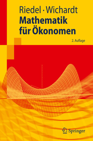 Buchcover Mathematik für Ökonomen | Frank Riedel | EAN 9783642036484 | ISBN 3-642-03648-1 | ISBN 978-3-642-03648-4