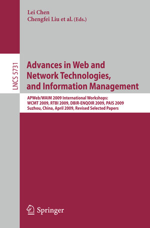 Buchcover Advances in Web and Network Technologies and Information Management | EAN 9783642039959 | ISBN 3-642-03995-2 | ISBN 978-3-642-03995-9