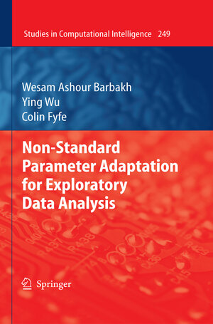 Buchcover Non-Standard Parameter Adaptation for Exploratory Data Analysis | Wesam Ashour Barbakh | EAN 9783642040047 | ISBN 3-642-04004-7 | ISBN 978-3-642-04004-7