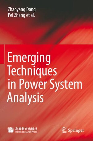 Buchcover Emerging Techniques in Power System Analysis | Zhaoyang Dong | EAN 9783642042812 | ISBN 3-642-04281-3 | ISBN 978-3-642-04281-2