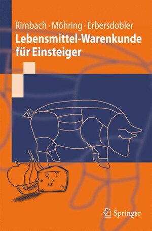 Buchcover Lebensmittel-Warenkunde für Einsteiger | Gerald Rimbach | EAN 9783642044854 | ISBN 3-642-04485-9 | ISBN 978-3-642-04485-4