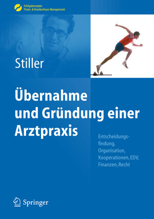 Buchcover Übernahme und Gründung einer Arztpraxis | Thomas Carl Stiller | EAN 9783642045448 | ISBN 3-642-04544-8 | ISBN 978-3-642-04544-8