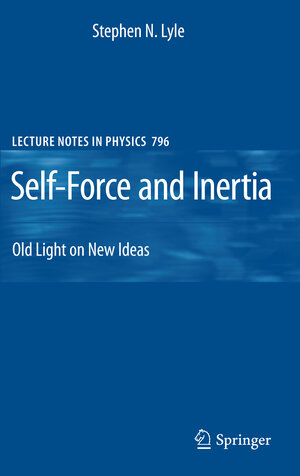 Buchcover Self-Force and Inertia | Stephen Lyle | EAN 9783642047848 | ISBN 3-642-04784-X | ISBN 978-3-642-04784-8